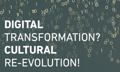 Digital Transformation? Cultural Re-Evolution